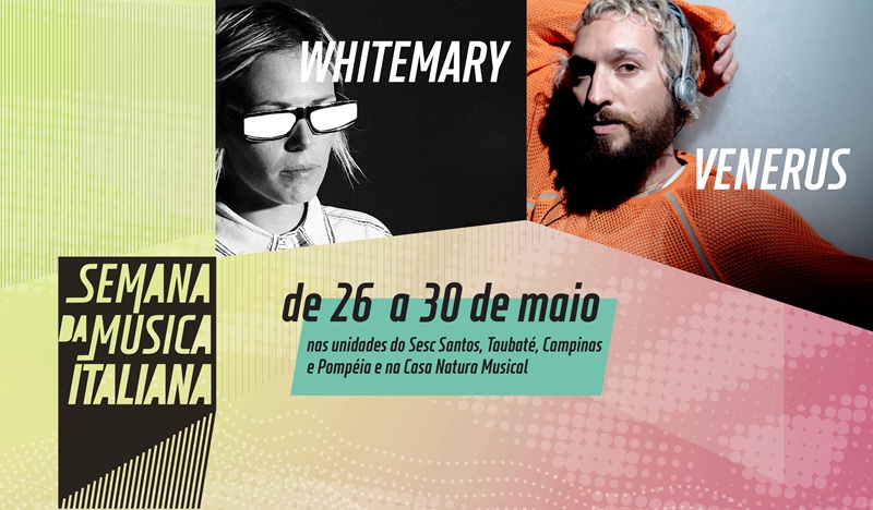 Venerus e Whitemary trazem pop italiano ao Brasil